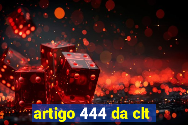 artigo 444 da clt